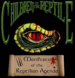 Children Of The Reptile : Manifesto of the Reptilian Agenda